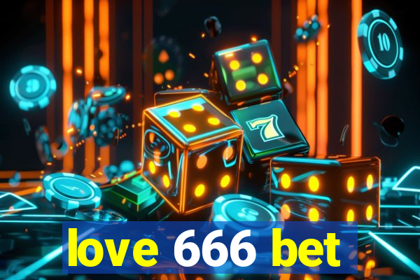 love 666 bet